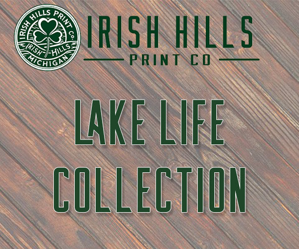 Lake Life Collection – Irish Hills Print Company