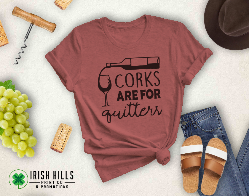 Corks Are For Quitters