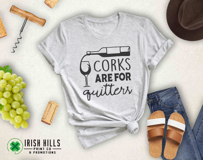 Corks Are For Quitters