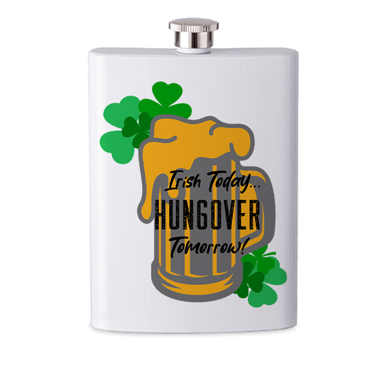 Irish Today - Hungover Tomorrow! Flask