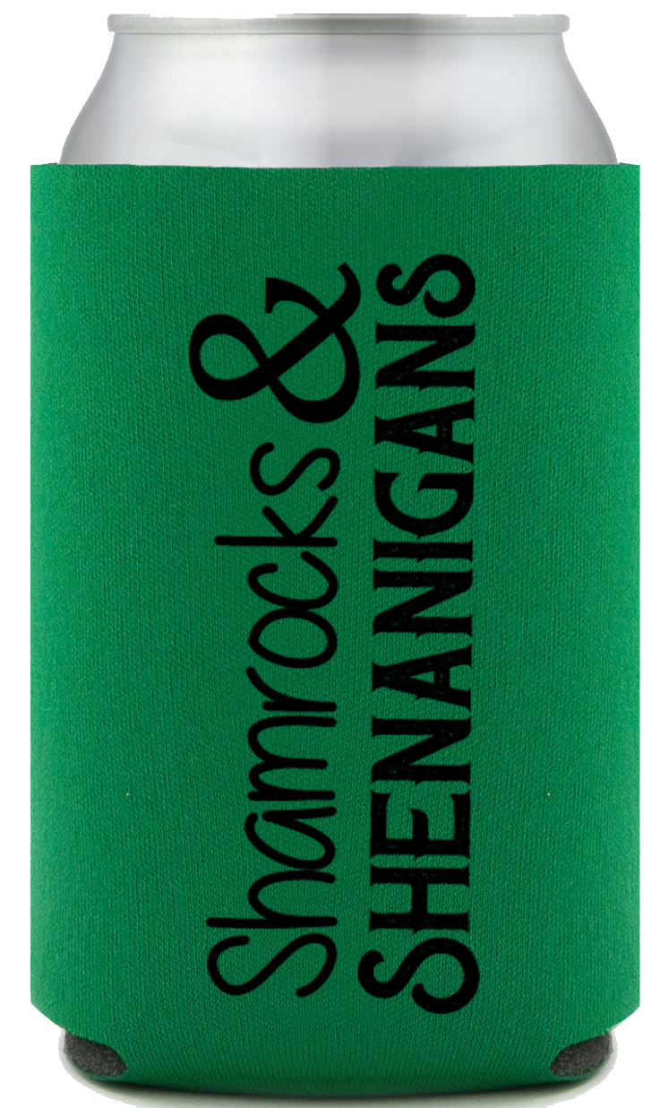 Shamrocks & Shenanigans Can Koozie